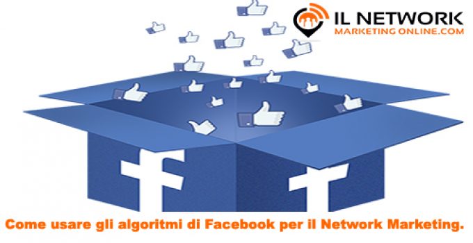 algoritmi di Facebook per il Network Marketing