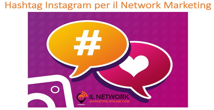 Hashtag Instagram per il Network Marketing